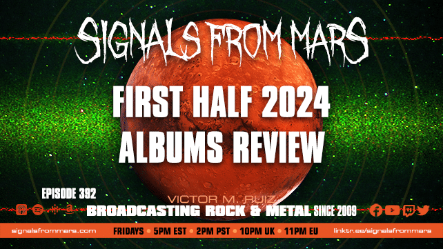 Signals From Mars Episode 392 First Half Of 2024 Albums Review