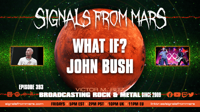 Signals From Mars Episode 393 What If John Bush